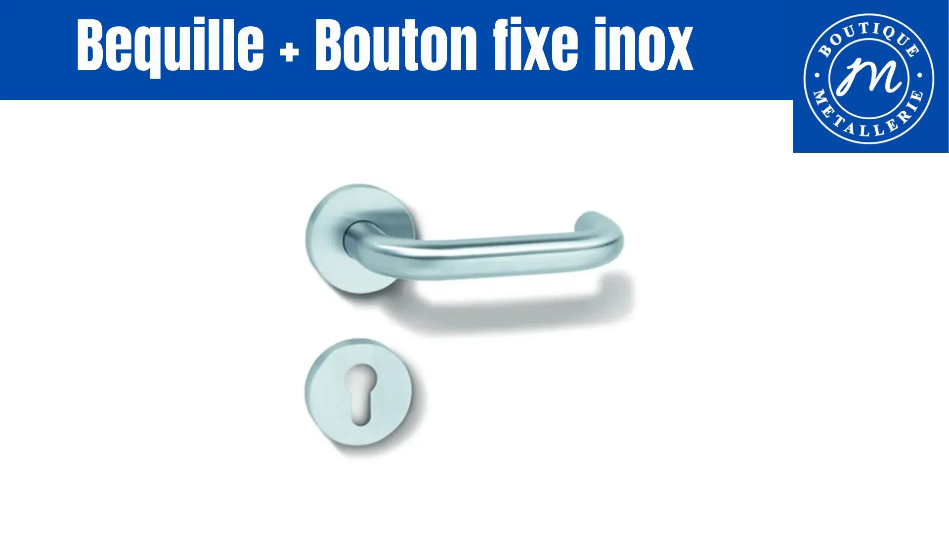 Bequille + Bouton fixe inox 